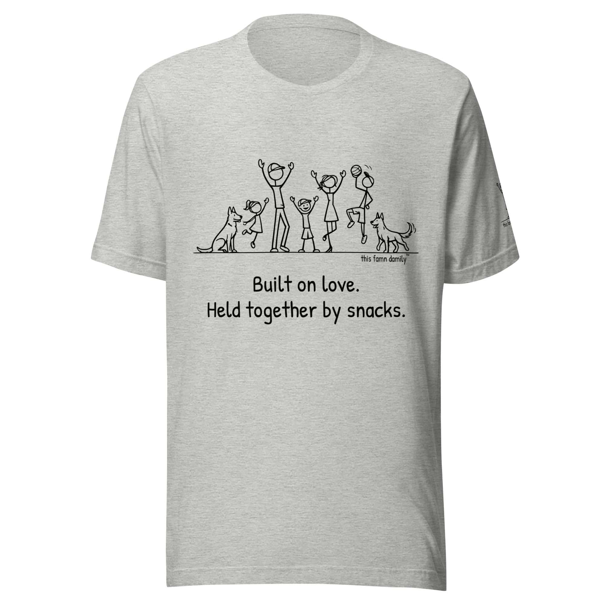 Built on love. Held together by snacks. — This Famn Damily™ Unisex Tee