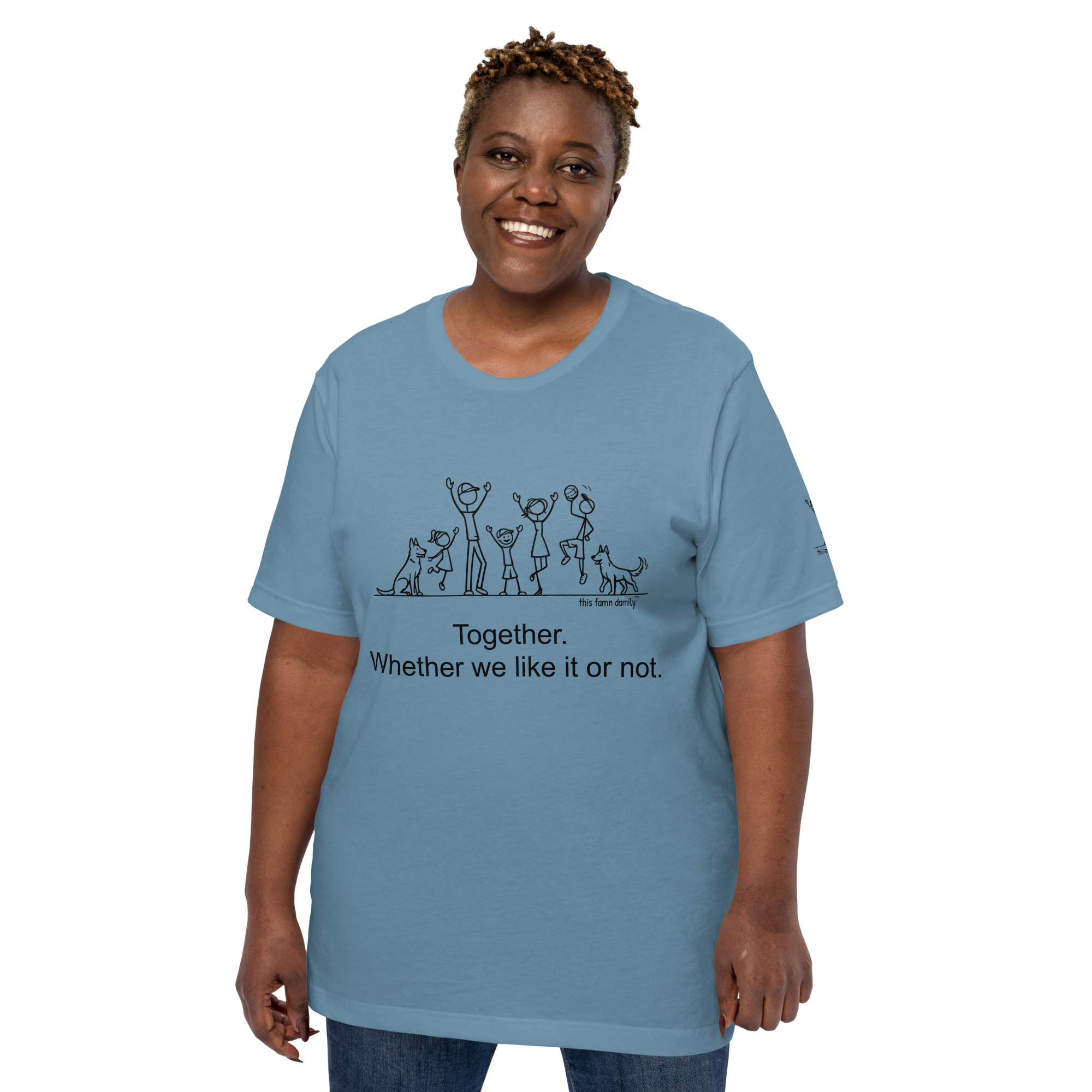Together. Whether we like it or not. — This Famn Damily™ Unisex Tee